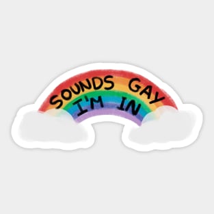 Sounds Gay Sticker